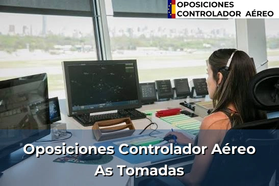 Oposiciones Controlador Aéreo en Marzán 42 Oposiciones Controlador Aéreo en As Tomadas