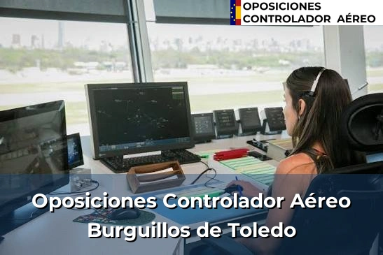 Oposiciones Controlador Aéreo en Castilla-La Mancha 37 Oposiciones Controlador Aéreo en Burguillos de Toledo