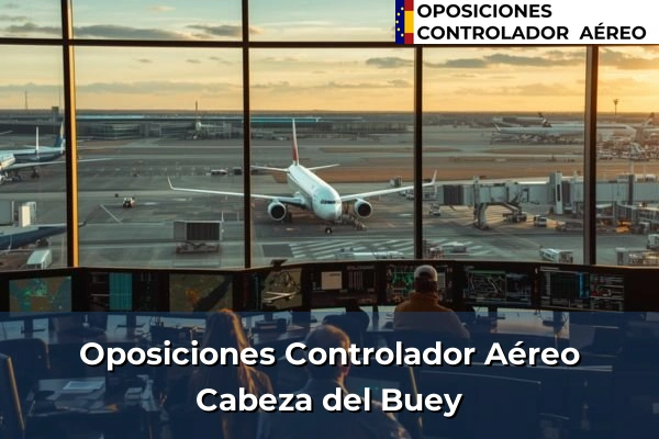 Oposiciones Controlador Aéreo en Jerez de los Caballeros 12 Oposiciones Controlador Aéreo en Cabeza del Buey