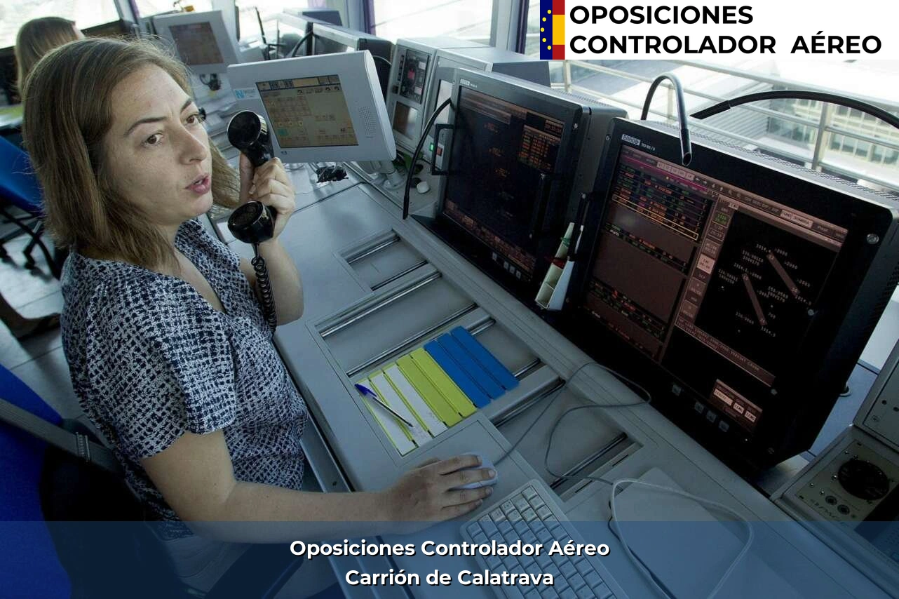 Oposiciones Controlador Aéreo en Castilla-La Mancha 74 Oposiciones Controlador Aéreo en Carrión de Calatrava