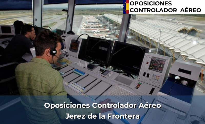 Oposiciones Controlador Aéreo en Jerez de la Frontera