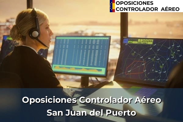 Oposiciones Controlador Aéreo en San Juan del Puerto