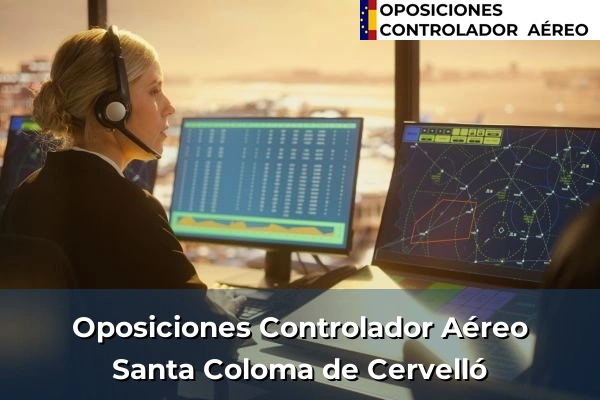 Oposiciones Controlador Aéreo en Polinyà 184 Oposiciones Controlador Aéreo en Santa Coloma de Cervelló