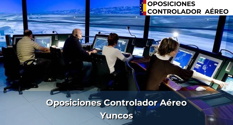 Oposiciones Controlador Aéreo en Castilla-La Mancha 2 Oposiciones Controlador Aéreo en Yuncos