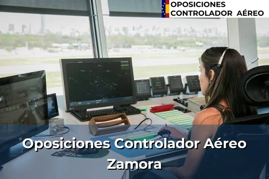Oposiciones Controlador Aéreo en Villaquilambre 89 Oposiciones Controlador Aéreo en Zamora